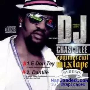 DJ Chascolee - E Don Tey ft Vector Harrisong & Shogon